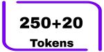 250 + 20 Tokens